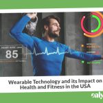 Wearable Technology and its Impact on Health and Fitness in the USA