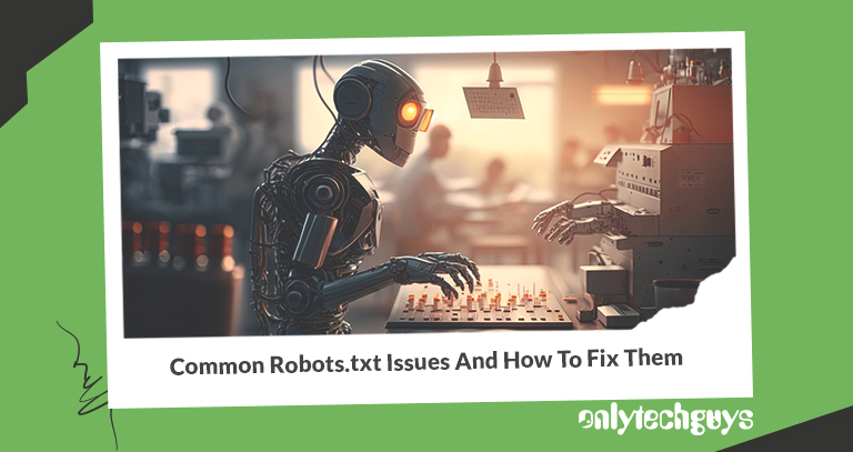 Robots.txt Issues - Onlytechguys